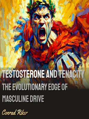 cover image of Testosterone and Tenacity